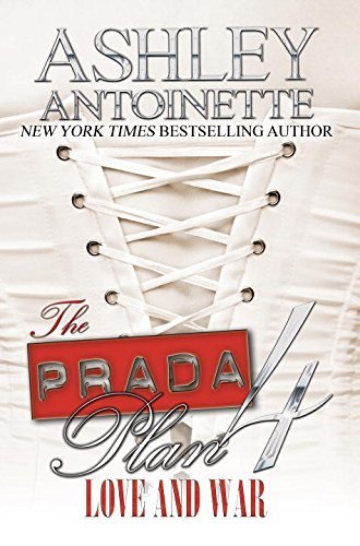 Book cover for "The Prada Plan 4: Love and War" by Ashley Antoinette