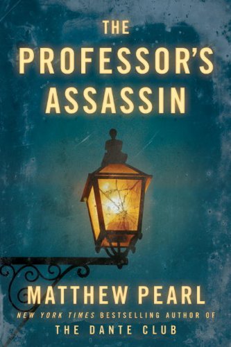 Book cover for "The Professor's Assassin" by Matthew Pearl