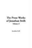 Book cover for "The Prose Works Of Jonathan Swift" by Jonathan Swift