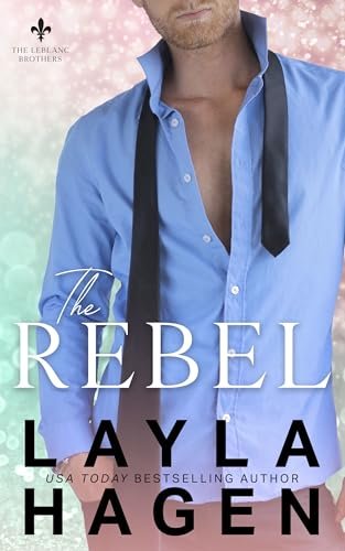 Book cover for "The Rebel" by Layla Hagen