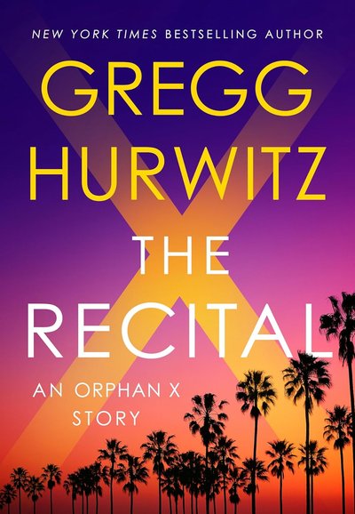 Book cover for "The Recital" by Gregg Hurwitz
