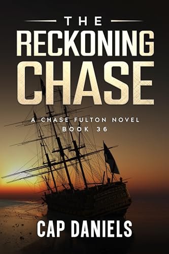 Book cover for "The Reckoning Chase" by Cap Daniels