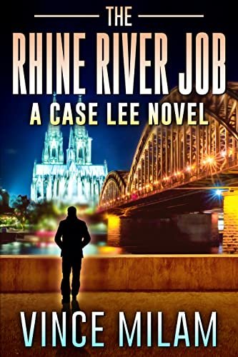 Book cover for "The Rhine River Job" by Vince Milam