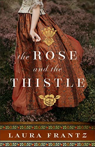 Book cover for "The Rose and the Thistle" by Laura Frantz