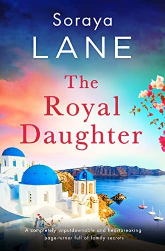 Book cover for "The Royal Daughter" by Soraya M Lane