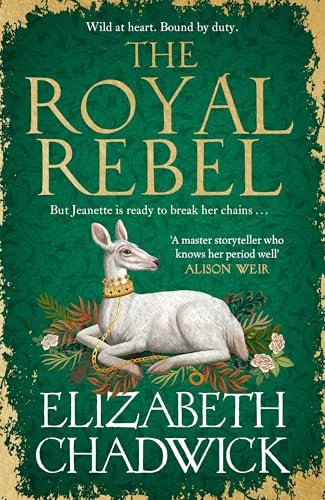 Book cover for "The Royal Rebel" by Elizabeth Chadwick