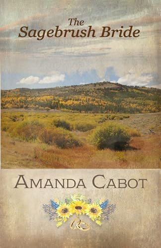 Book cover for "The Sagebrush Bride" by Amanda Cabot