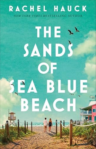 Book cover for "The Sands of Sea Blue Beach" by Rachel Hauck