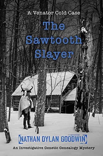 Book cover for "The Sawtooth Slayer" by Nathan Dylan Goodwin