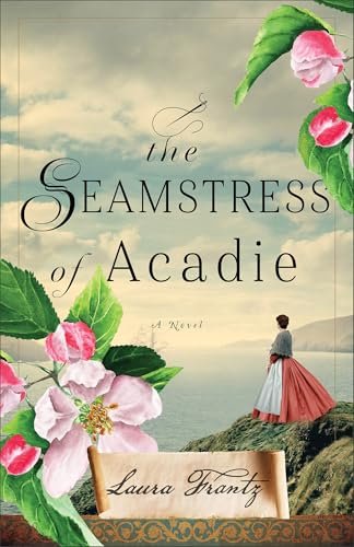Book cover for "The Seamstress of Acadie" by Laura Frantz