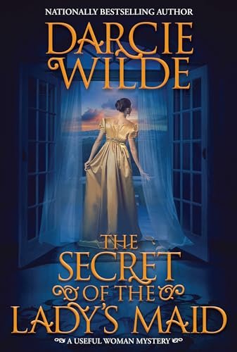 Book cover for "The Secret of the Lady's Maid" by Darcie Wilde
