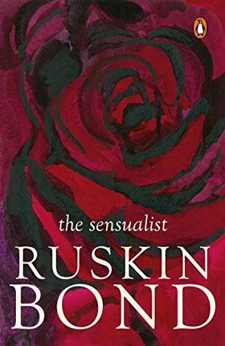 Book cover for "The Sensualist" by Ruskin Bond