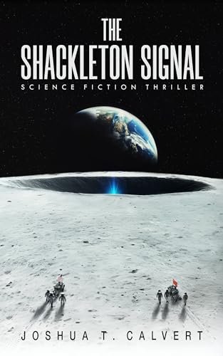 Book cover for "The Shackleton Signal" by Joshua T Calvert