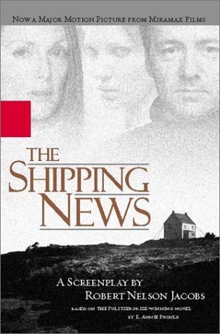 Book cover for "The Shipping News: Screenplay" by Annie Proulx
