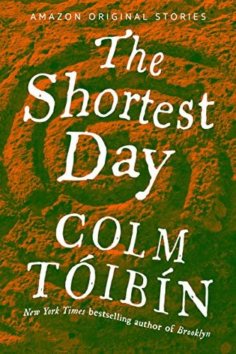 Book cover for "The Shortest Day" by Colm Toibin