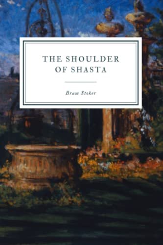 Book cover for "The Shoulder of Shasta" by Bram Stoker