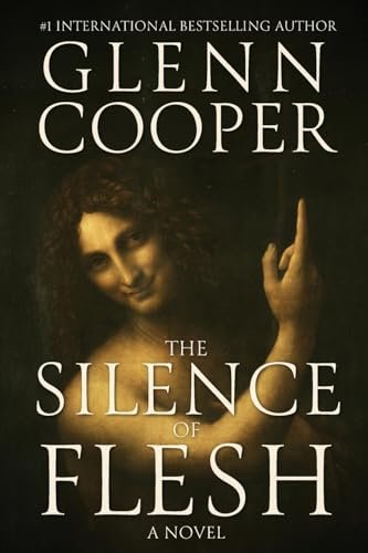 Book cover for "The Silence of Flesh" by Glenn Cooper