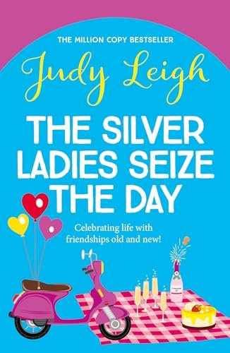 Book cover for "The Silver Ladies Seize the Day" by Judy Leigh