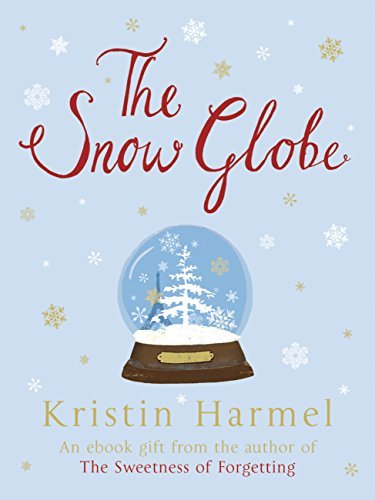 Book cover for "The Snow Globe" by Kristin Harmel