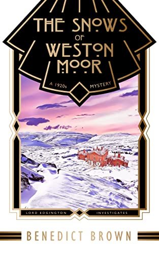 Book cover for "The Snows of Weston Moor" by Benedict Brown