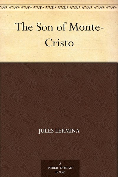 Book cover for "The Son of Monte-Cristo" by Alexandre Dumas