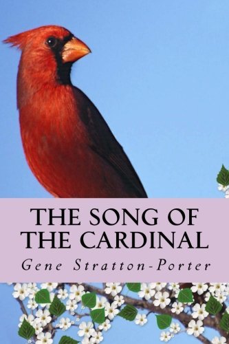 Book cover for "The Song of the Cardinal" by Gene Stratton Porter