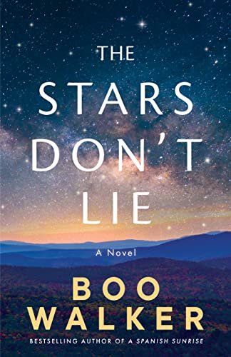 Book cover for "The Stars Don't Lie" by Boo Walker