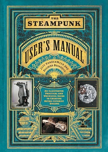 Book cover for "The Steampunk User's Manual" by Jeff VanderMeer
