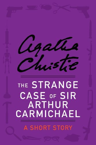 Book cover for "The Strange Case of Sir Arthur Carmichael" by Agatha Christie