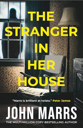 Book cover for "The Stranger in Her House" by John Marrs