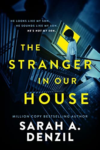 Book cover for "The Stranger in Our House" by Sarah A Denzil