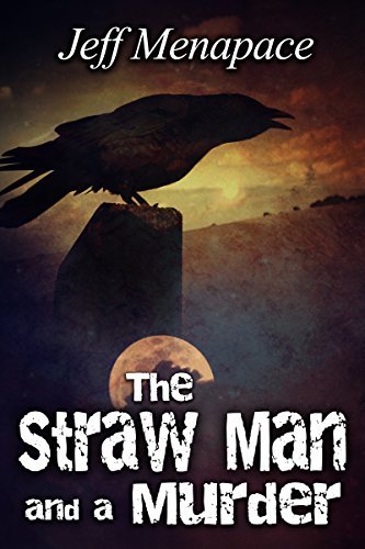 Book cover for "The Straw Man and a Murder" by Jeff Menapace