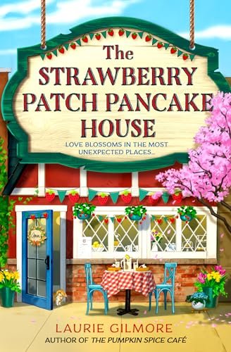 Book cover for "The Strawberry Patch Pancake House" by Laurie Gilmore
