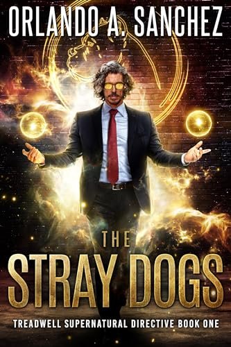 Book cover for "The Stray Dogs" by Orlando A Sanchez