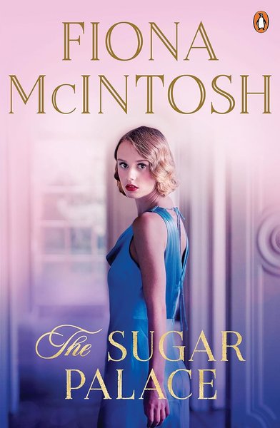 Book cover for "The Sugar Palace" by Fiona McIntosh