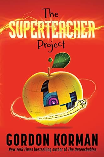 Book cover for "The Superteacher Project" by Gordon Korman