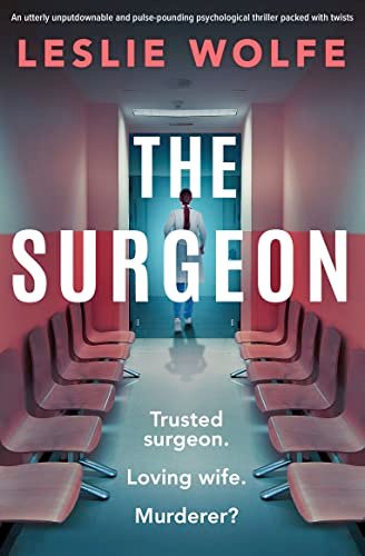 Book cover for "The Surgeon" by Leslie Wolfe
