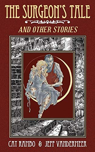 Book cover for "The Surgeon's Tale and Other Stories" by Jeff VanderMeer