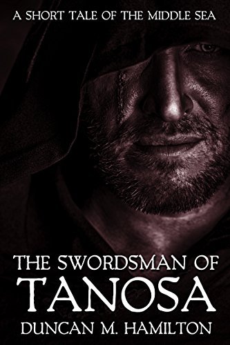 Book cover for "The Swordsman of Tanosa" by Duncan M Hamilton