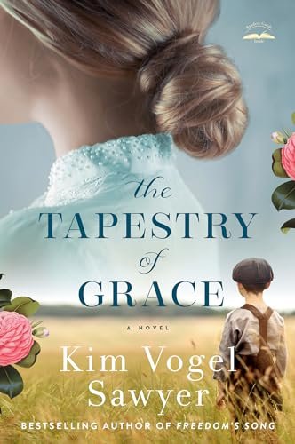 Book cover for "The Tapestry of Grace" by Kim Vogel Sawyer