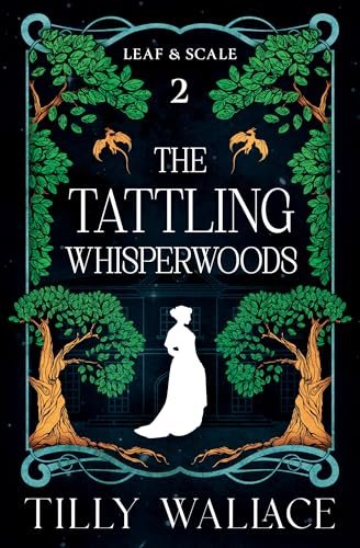 Book cover for "The Tattling Whisperwoods" by Tilly Wallace
