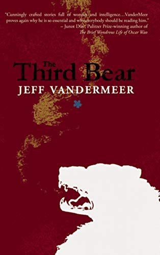 Book cover for "The Third Bear" by Jeff VanderMeer