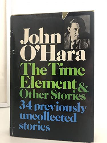 Book cover for "The Time Element & Other Short Stories" by John O'Hara