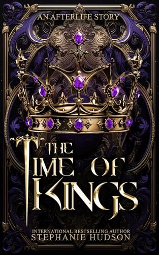 Book cover for "The Time Of Kings" by Stephanie Hudson