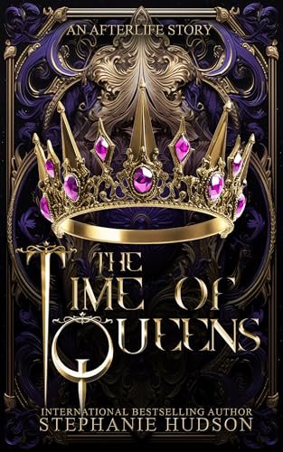 Book cover for "The Time Of Queens" by Stephanie Hudson