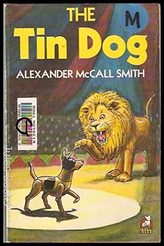 Book cover for "The Tin Dog" by Alexander McCall Smith