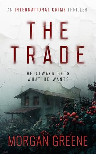 Book cover for "The Trade" by Morgan Greene