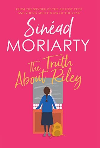 Book cover for "The Truth About Riley" by Sinead Moriarty