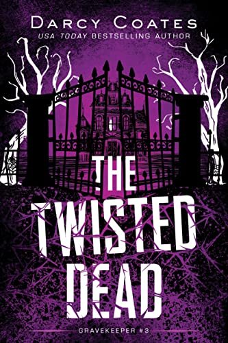 Book cover for "The Twisted Dead" by Darcy Coates