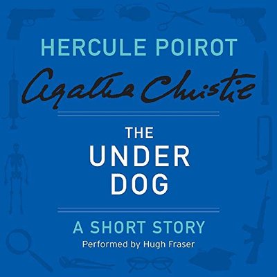 Book cover for "The Under Dog" by Agatha Christie